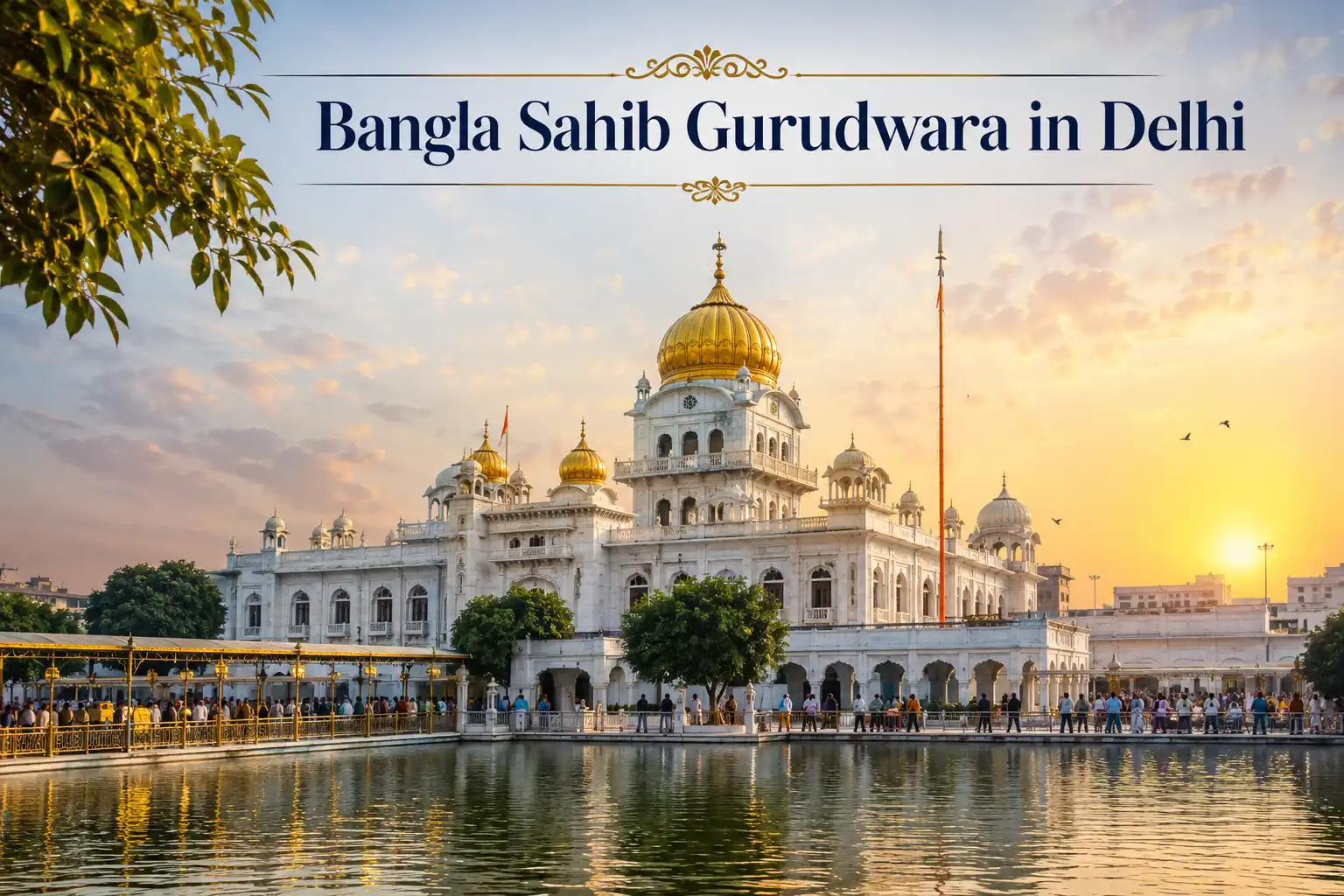Gurudwara Bangla Sahib Delhi